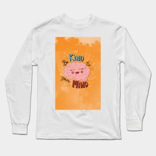 Be Kind to Your Mind 2 Long Sleeve T-Shirt